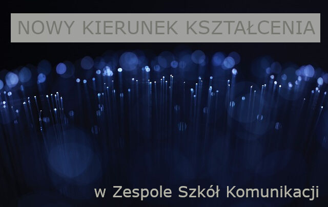 TECHNIK SZEROKOPASMOWEJ KOMUNIKACJI ELEKTRONICZNEJ w ZSK