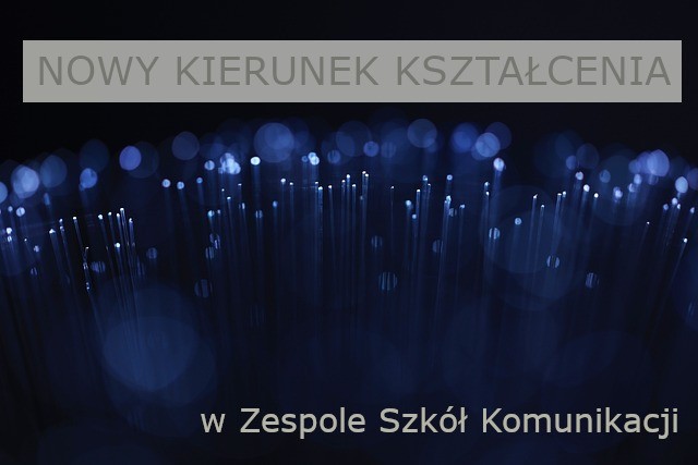 TECHNIK SZEROKOPASMOWEJ KOMUNIKACJI ELEKTRONICZNEJ w ZSK